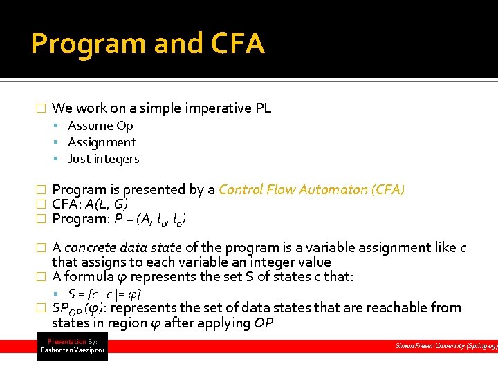 Program and CFA � We work on a simple imperative PL Assume Op Assignment