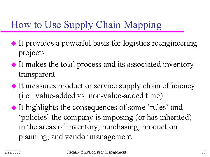 How to Use Supply Chain Mapping u It provides a powerful basis for logistics