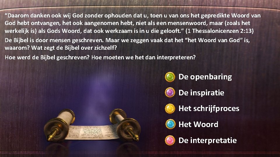 “Daarom danken ook wij God zonder ophouden dat u, toen u van ons het