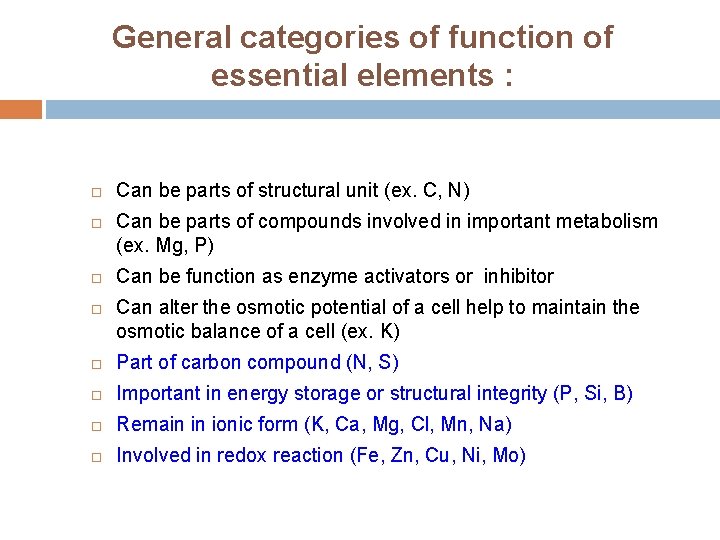 General categories of function of essential elements : Can be parts of structural unit