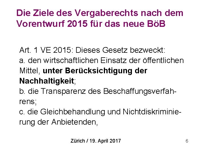 Die Ziele des Vergaberechts nach dem Vorentwurf 2015 für das neue BöB Art. 1