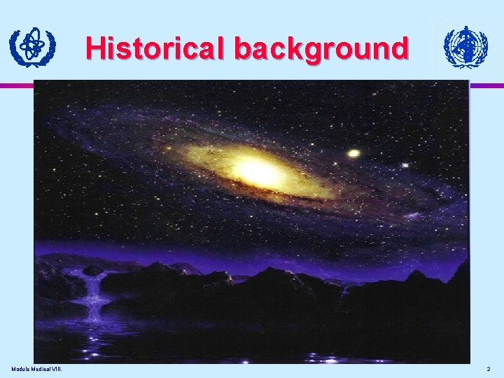 Historical background Module Medical VIII. 2 