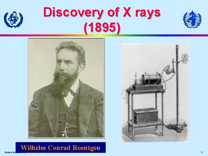 Discovery of X rays (1895) Wilhelm Conrad Roentgen Module Medical VIII. 3 