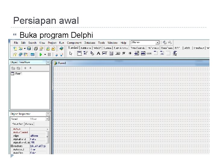 Persiapan awal Buka program Delphi 