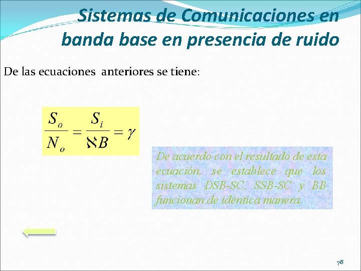 Sistemas de Comunicaciones en banda base en presencia de ruido De las ecuaciones anteriores