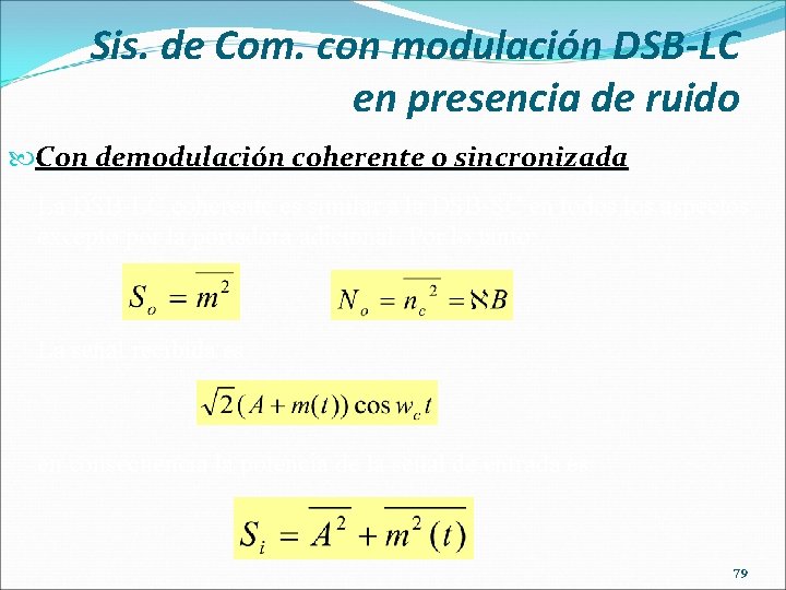 Sis. de Com. con modulación DSB-LC en presencia de ruido Con demodulación coherente o