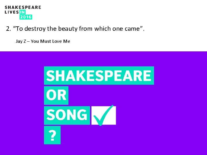 2. “To destroy the beauty from which one came”. Jay Z – You Must