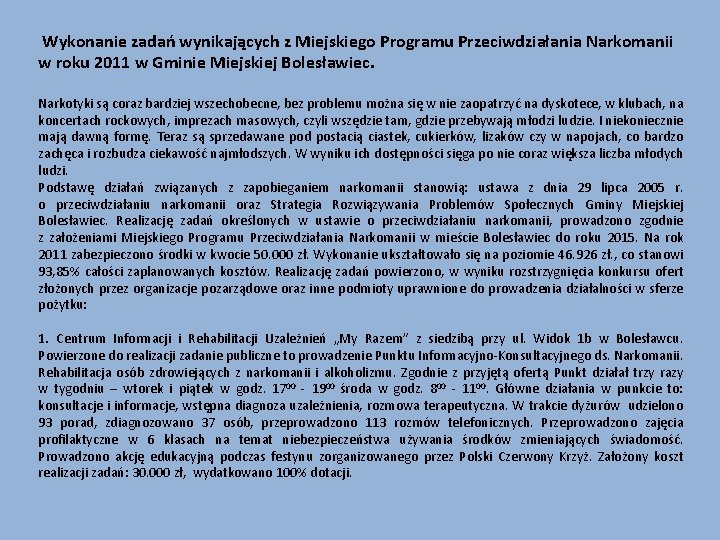  Wykonanie zadań wynikających z Miejskiego Programu Przeciwdziałania Narkomanii w roku 2011 w Gminie