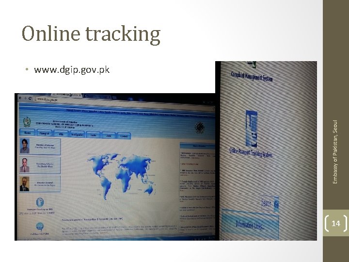 Online tracking Embassy of Pakistan, Seoul • www. dgip. gov. pk 14 