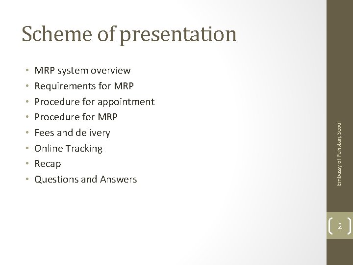  • • MRP system overview Requirements for MRP Procedure for appointment Procedure for