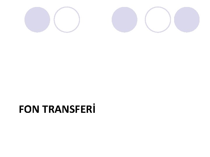 FON TRANSFERİ 