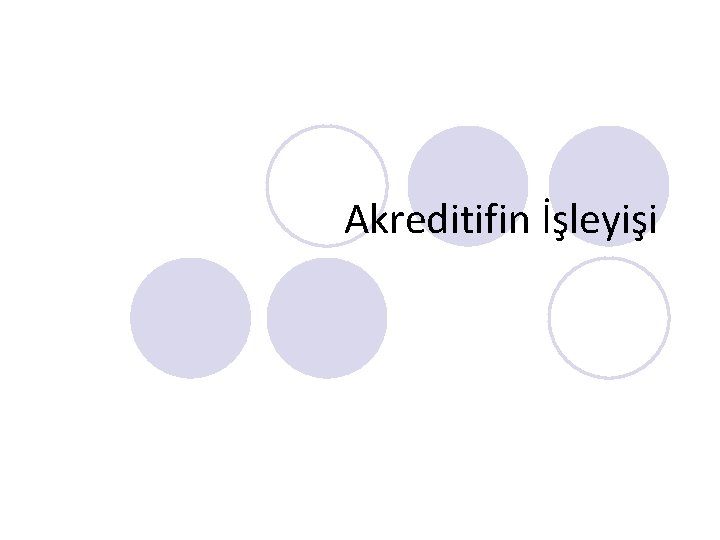 Akreditifin İşleyişi 