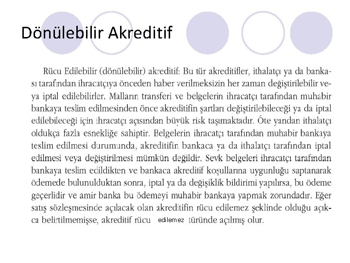 Dönülebilir Akreditif edilemez 