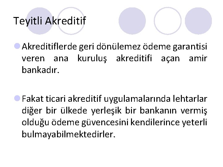 Teyitli Akreditif l Akreditiflerde geri dönülemez ödeme garantisi veren ana kuruluş akreditifi açan amir