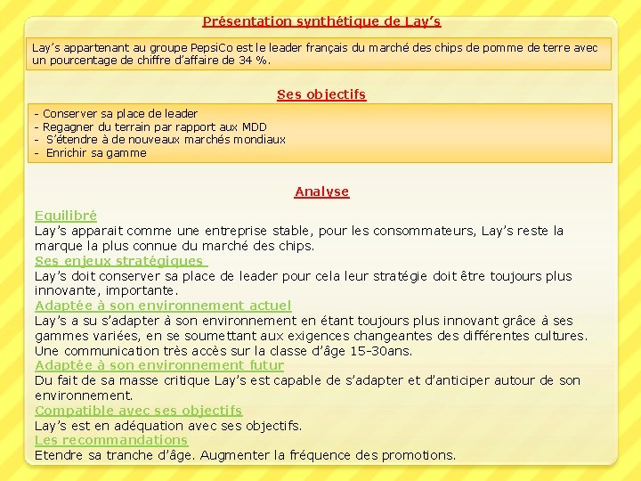 Présentation synthétique de Lay’s appartenant au groupe Pepsi. Co est le leader français du