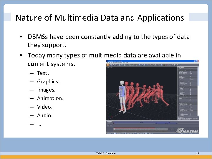 Nature of Multimedia Data and Applications • DBMSs have been constantly adding to the