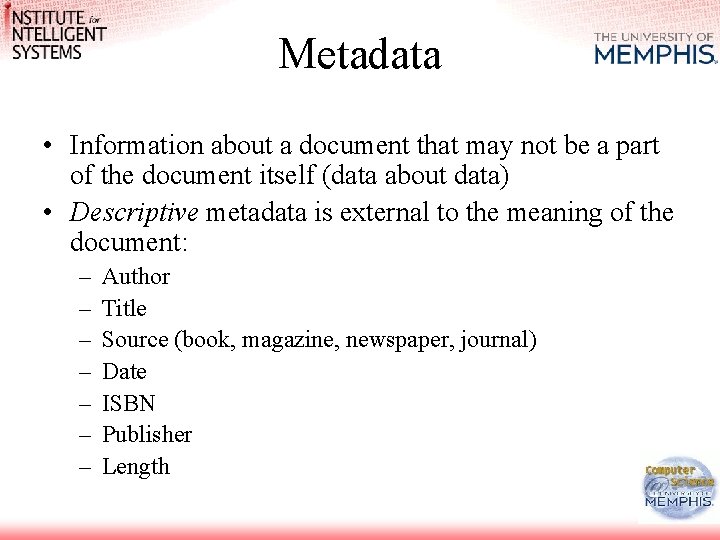 Metadata • Information about a document that may not be a part of the