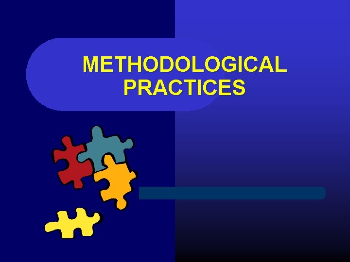 METHODOLOGICAL PRACTICES 