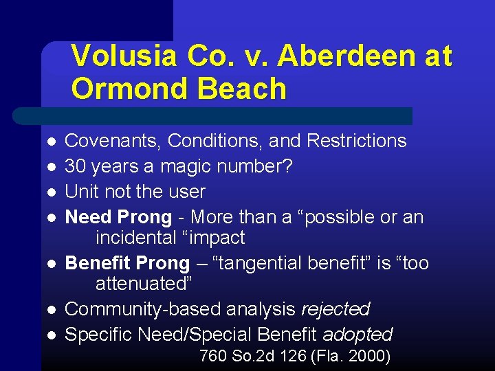 Volusia Co. v. Aberdeen at Ormond Beach l l l l Covenants, Conditions, and