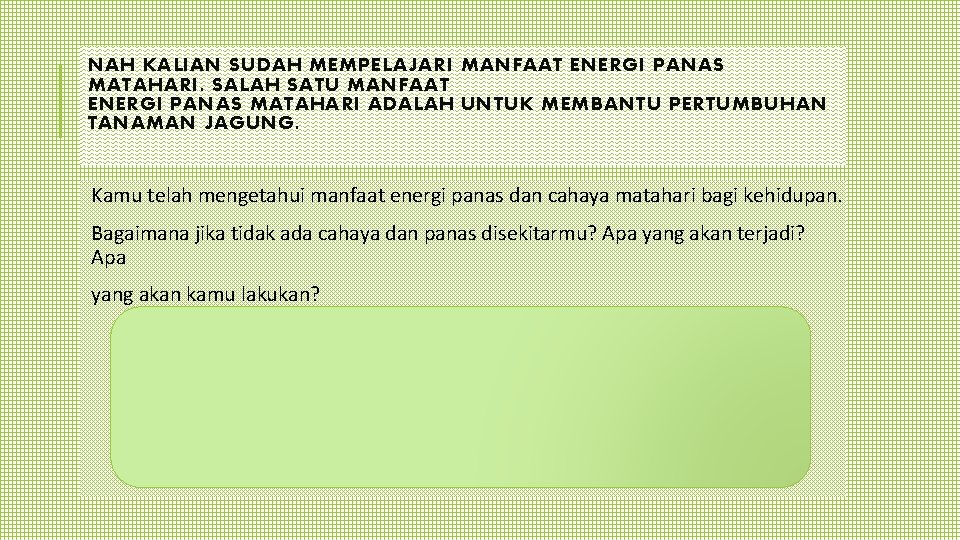 NAH KALIAN SUDAH MEMPELAJARI MANFAAT ENERGI PANAS MATAHARI. SALAH SATU MANFAAT ENERGI PANAS MATAHARI