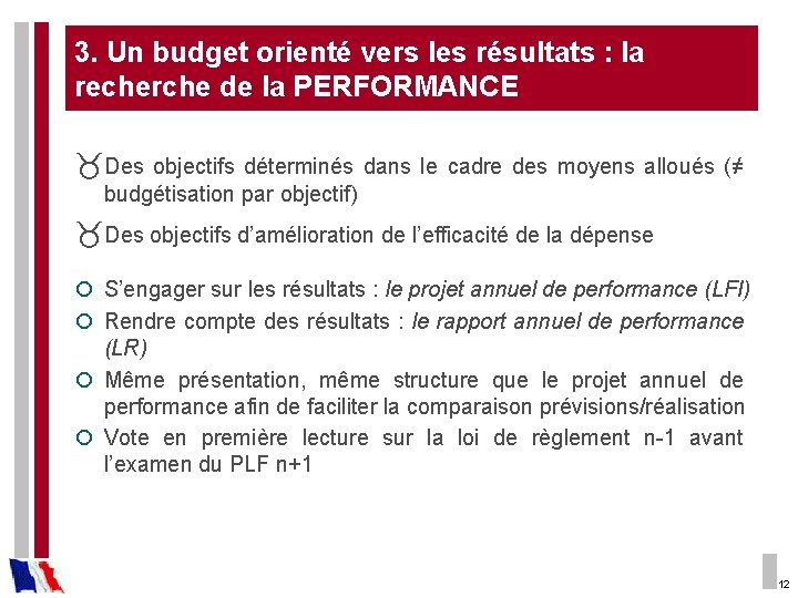 3. Un budget orienté vers les résultats : la recherche de la PERFORMANCE Des