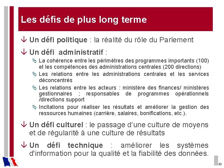 Les défis de plus long terme â Un défi politique : la réalité du