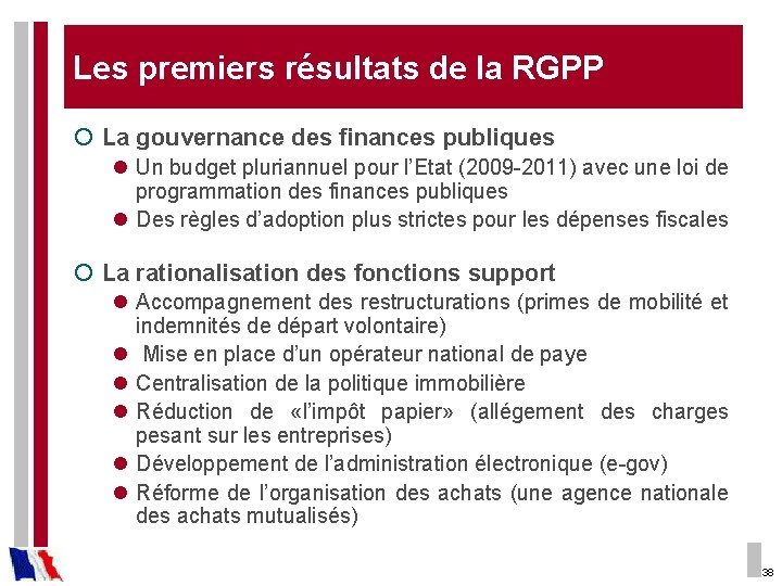 Les premiers résultats de la RGPP ¡ La gouvernance des finances publiques l Un