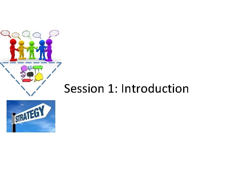 Session 1: Introduction 