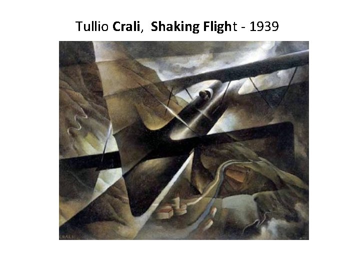 Tullio Crali, Shaking Flight - 1939 