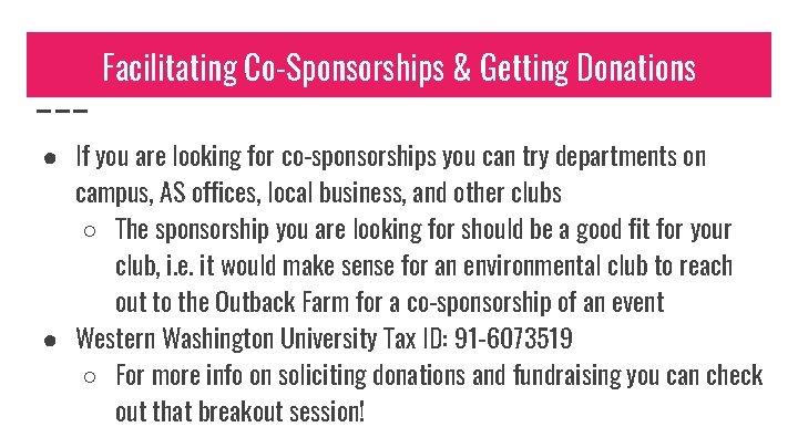 Facilitating Co-Sponsorships & Getting Donations ● If you are looking for co-sponsorships you can