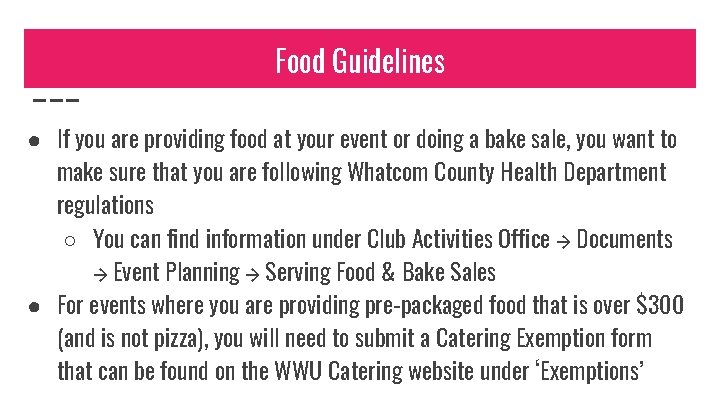 Food Guidelines ● If you are providing food at your event or doing a