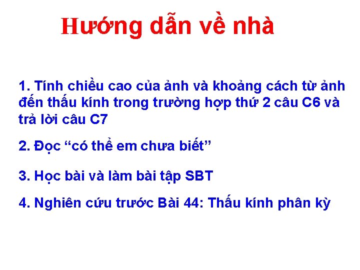 Hướng dẫn về nhà 1. Tính chiều cao của ảnh và khoảng cách từ