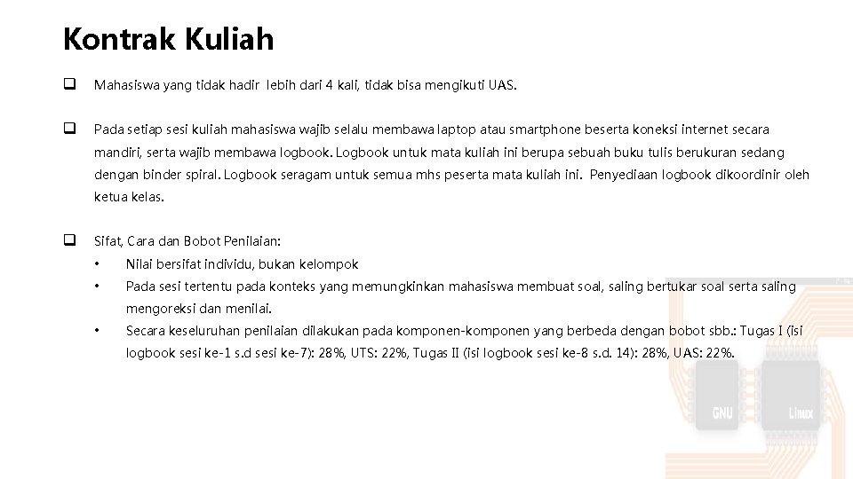 Kontrak Kuliah q Mahasiswa yang tidak hadir lebih dari 4 kali, tidak bisa mengikuti