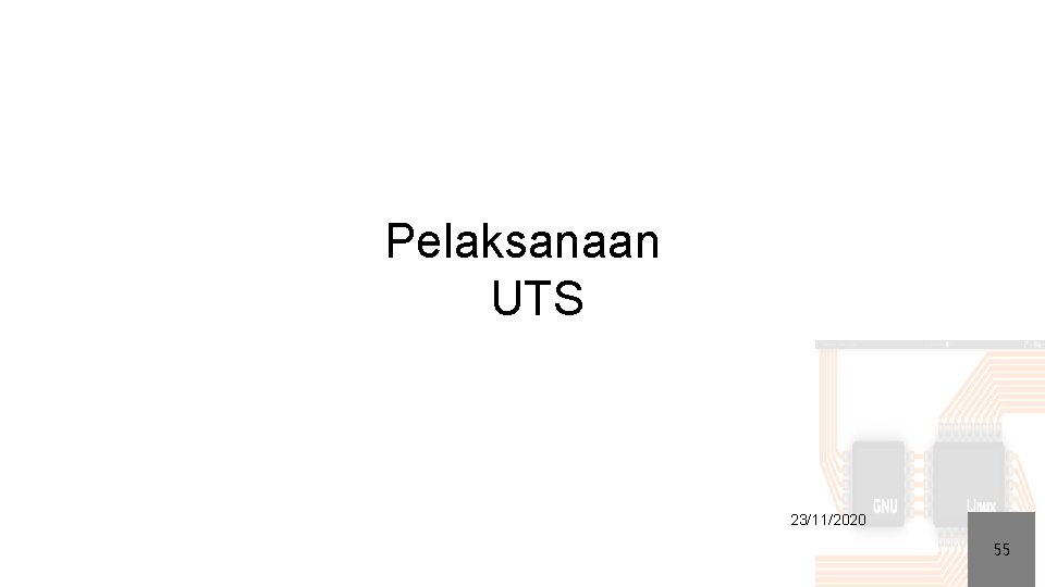 Pelaksanaan UTS 23/11/2020 55 