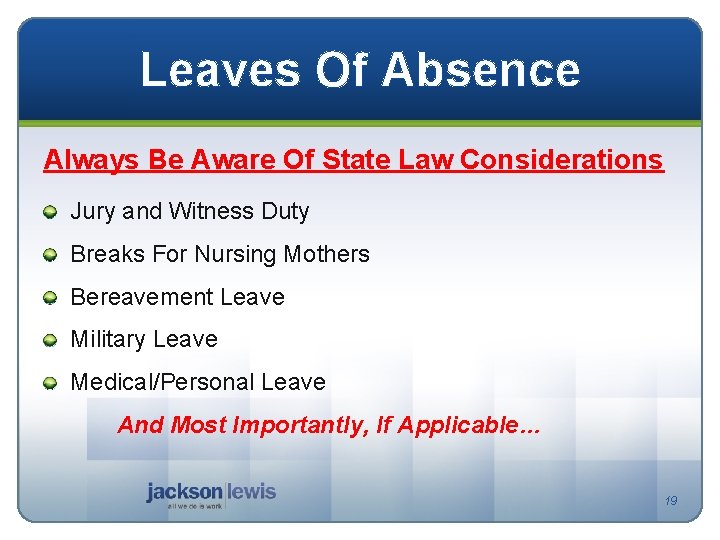 Leaves Of Absence Always Be Aware Of State Law Considerations Jury and Witness Duty