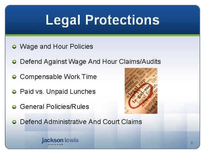 Legal Protections Wage and Hour Policies Defend Against Wage And Hour Claims/Audits Compensable Work