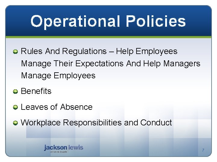 Operational Policies Rules And Regulations – Help Employees Manage Their Expectations And Help Managers