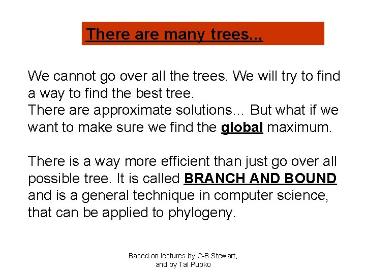 There are many trees. . , We cannot go over all the trees. We