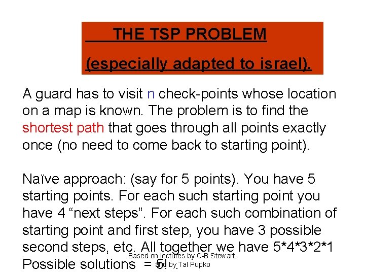 THE TSP PROBLEM (especially adapted to israel). A guard has to visit n check-points