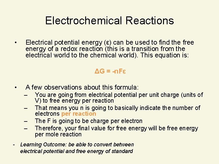 Electrochemical Reactions • Electrical potential energy (ε) can be used to find the free