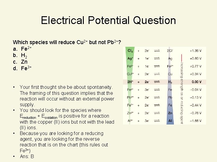 Electrical Potential Question Which species will reduce Cu 2+ but not Pb 2+? a.