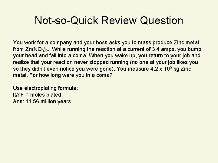 Not-so-Quick Review Question You work for a company and your boss asks you to