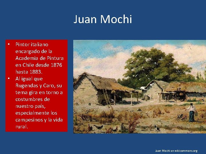 Juan Mochi • Pintor italiano encargado de la Academia de Pintura en Chile desde