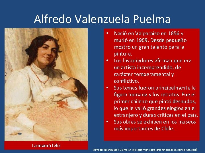 Alfredo Valenzuela Puelma • Nació en Valparaíso en 1856 y murió en 1909. Desde