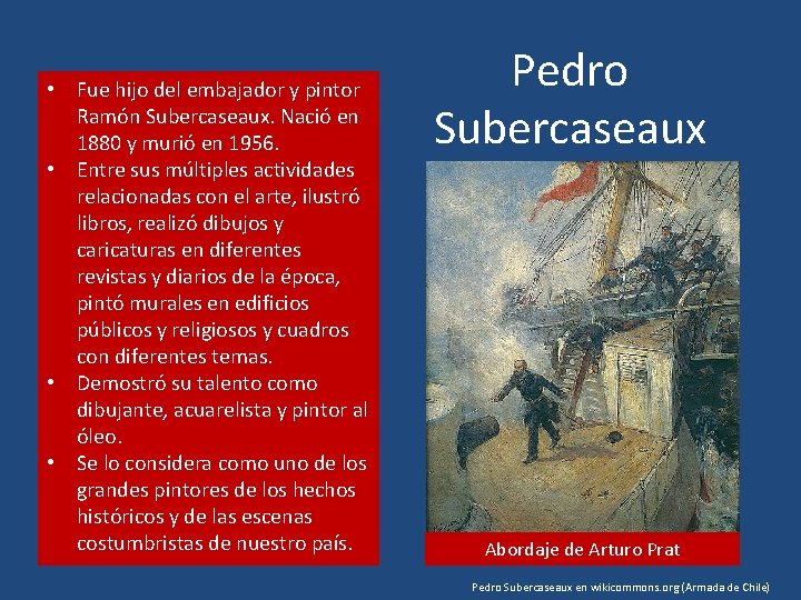  • Fue hijo del embajador y pintor Ramón Subercaseaux. Nació en 1880 y