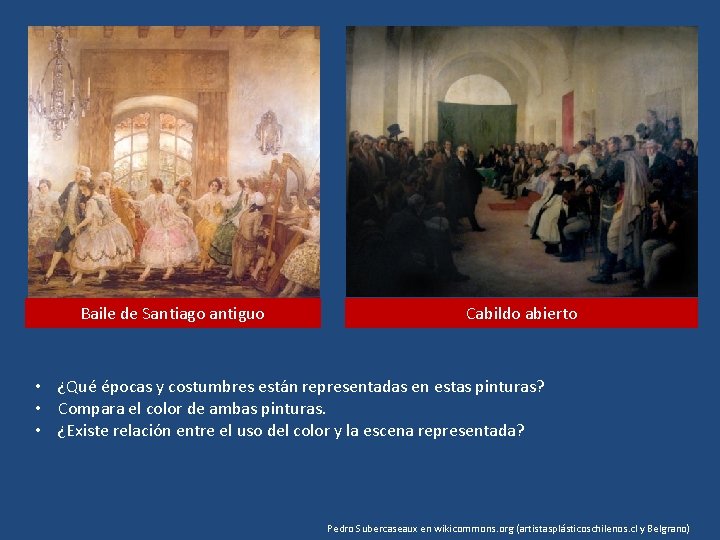 Baile de Santiago antiguo Cabildo abierto • ¿Qué épocas y costumbres están representadas en