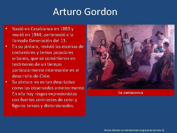Arturo Gordon • Nació en Casablanca en 1883 y murió en 1944; perteneció a