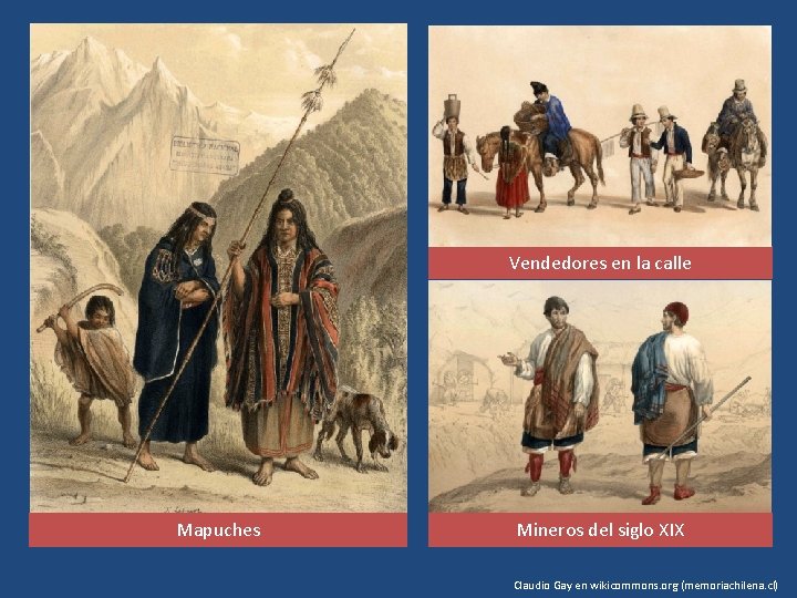 Vendedores en la calle Mapuches Mineros del siglo XIX Claudio Gay en wikicommons. org