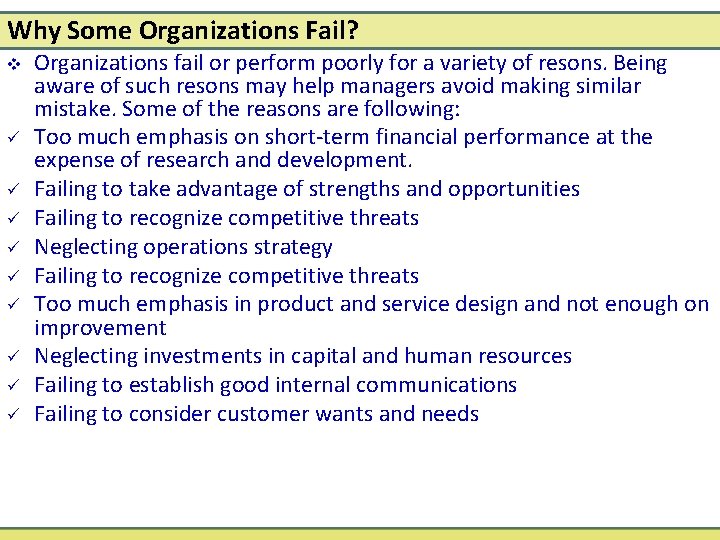 Why Some Organizations Fail? v ü ü ü ü ü Organizations fail or perform