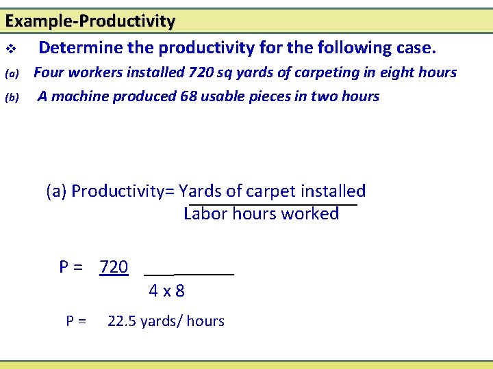 Example-Productivity v Determine the productivity for the following case. (a) (b) Four workers installed